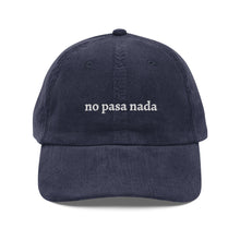 Load image into Gallery viewer, No Pasa Nada
